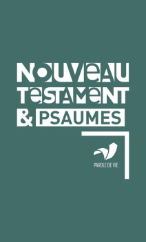 New Testament and Psalms Parole de Vie, French