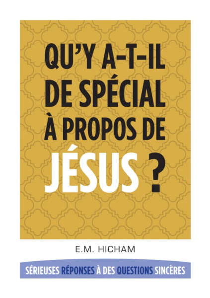 Qu’y a-t-il de spécial à propos de Jésus? Français
