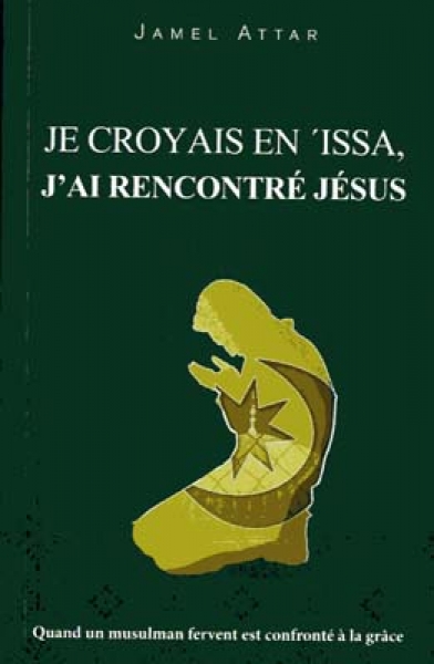 Je croyais en Issa, j'ai rencontré Jésus, Français