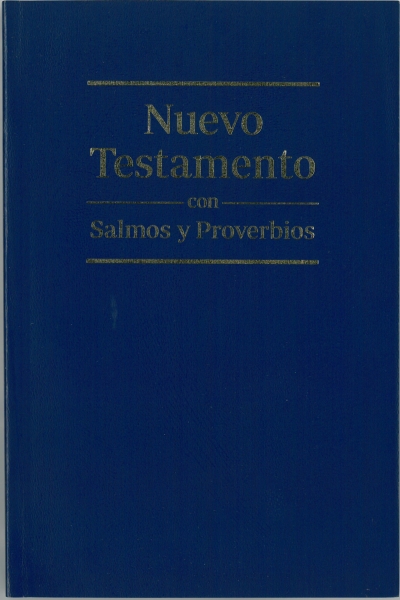 New Testament with Psalms and Proverbs Spanish